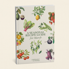 March Seasonal Produce & Recipe Guide